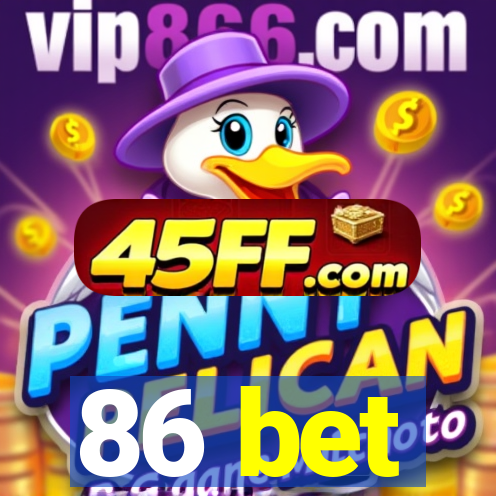86 bet